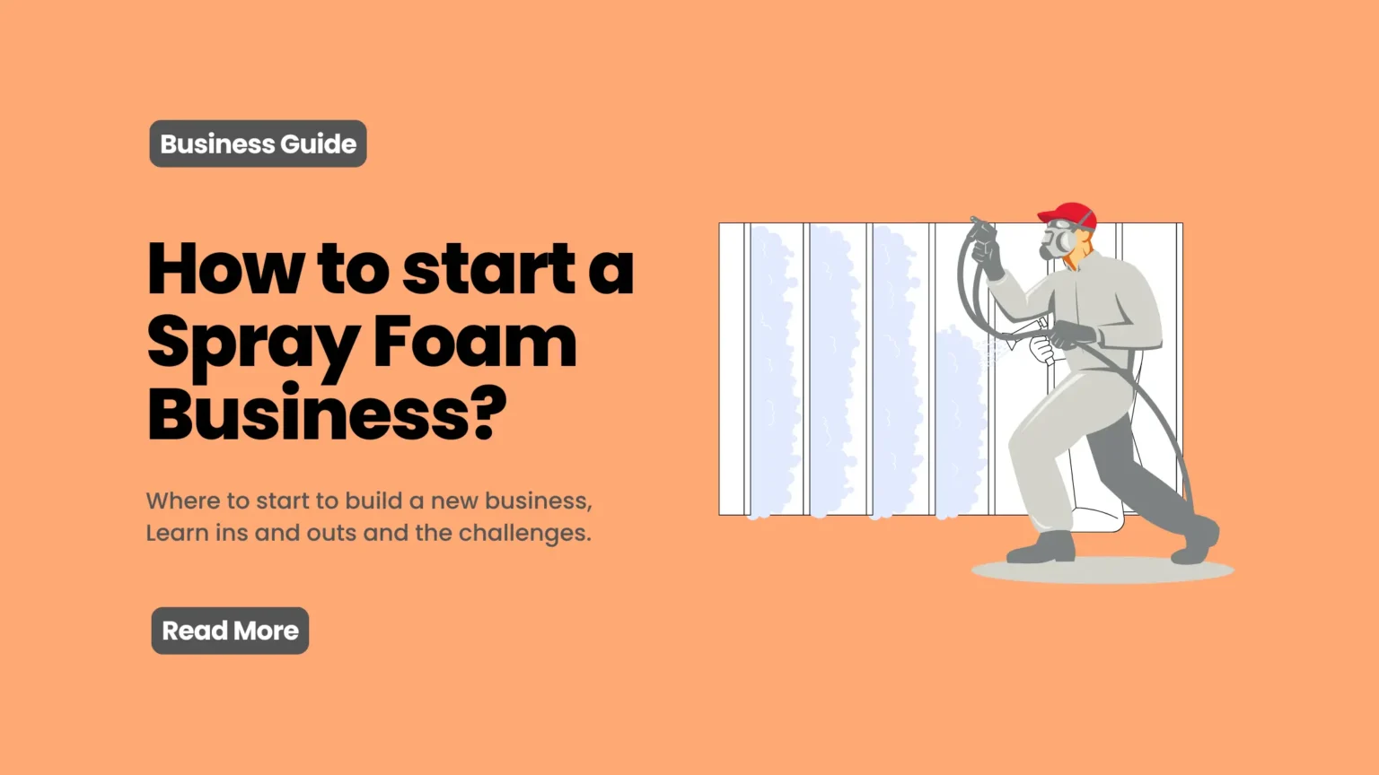 How To Start A Spray Foam Business