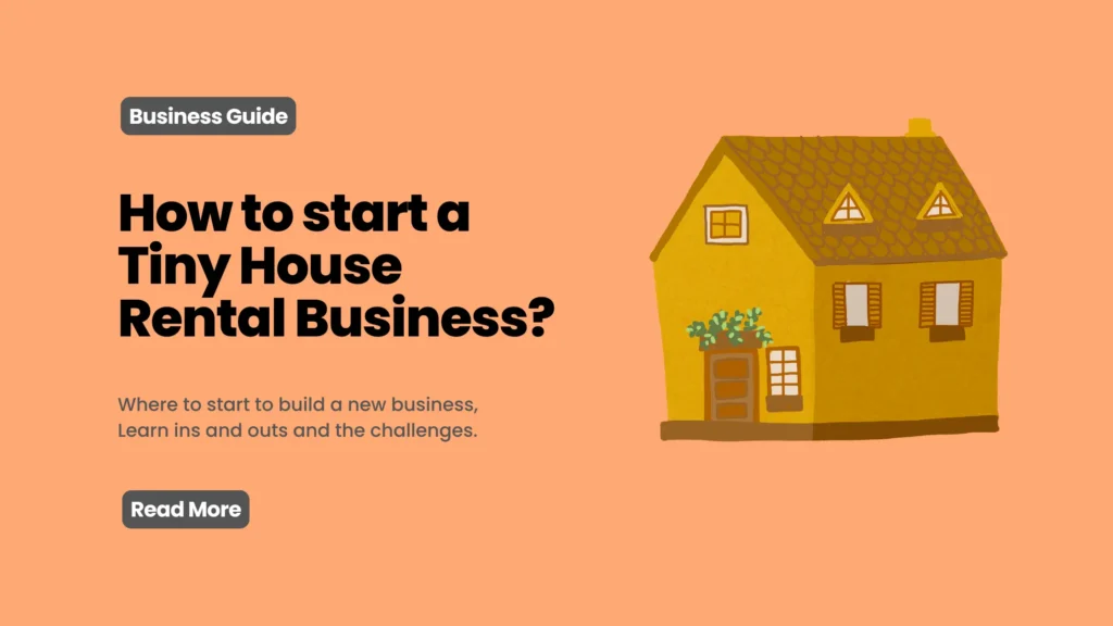 How To Start A Tiny House Rental Business