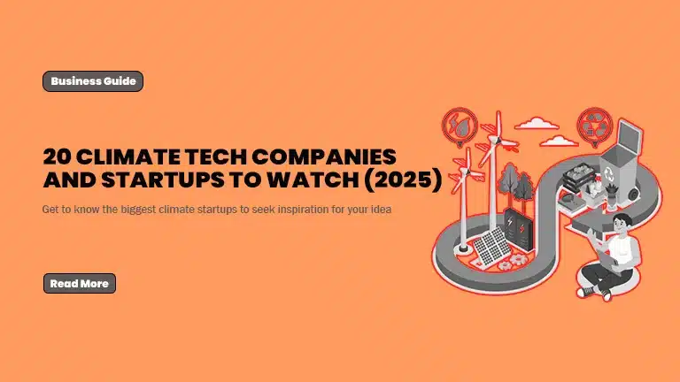 20 Climate Tech Companies & Startups To Watch (2025)