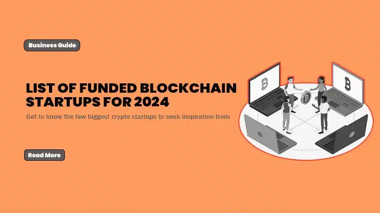 Blockchain Funding: Top Startups to Watch in 2024