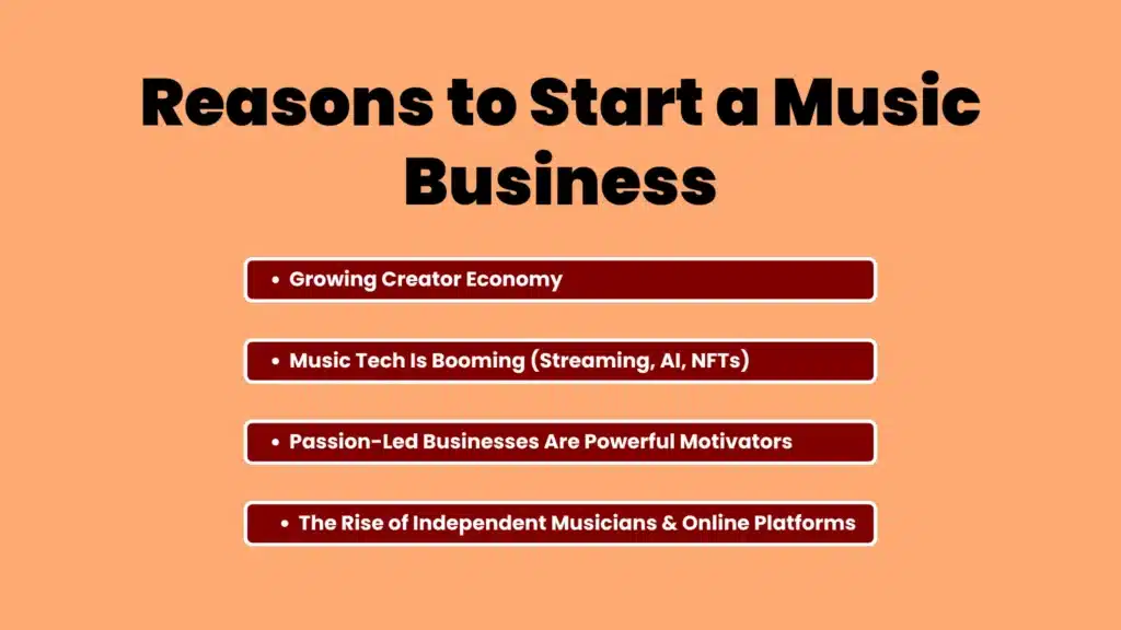 in an infographic showing reasons to start a music business 
