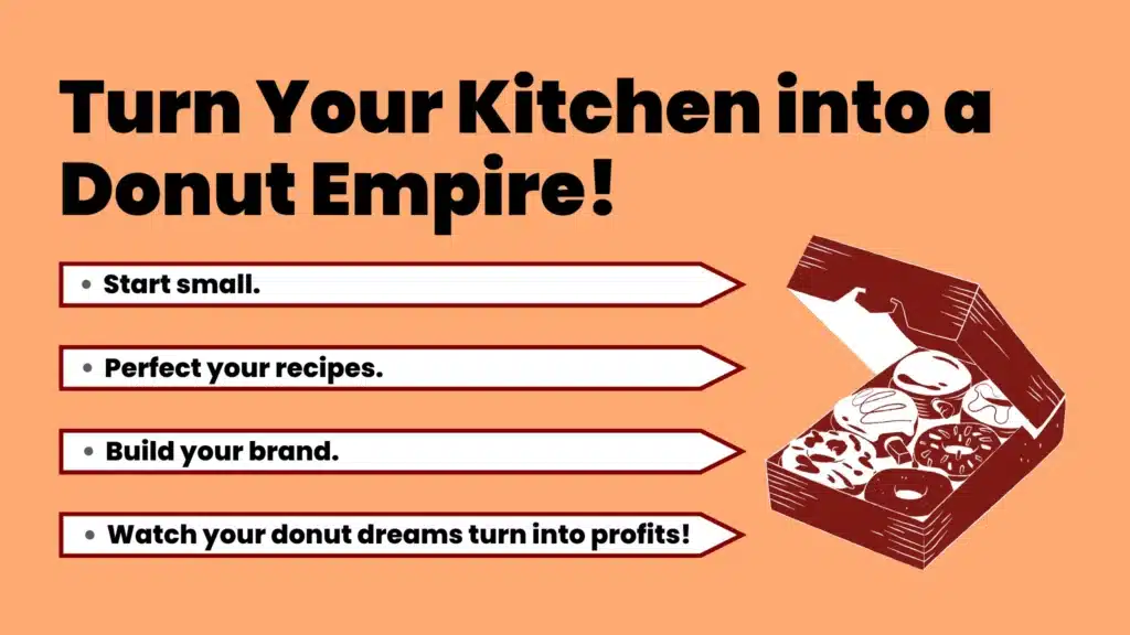 an image showing turn Your Kitchen into a Donut Empire!