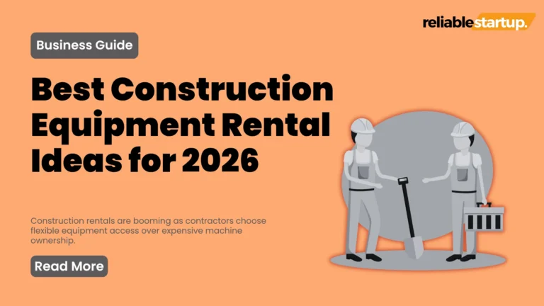 12 Construction Equipment Rental Ideas to Start in 2026