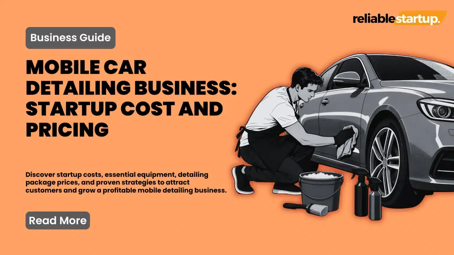 Business guide thumbnail for starting a mobile car detailing business, featuring an illustration of a man washing a car with detailing equipment.